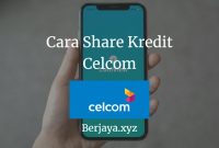 Cara Share Kredit Celcom