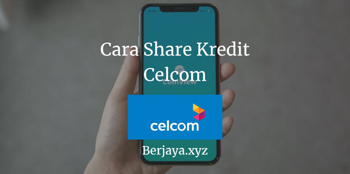 Cara Share Kredit Celcom