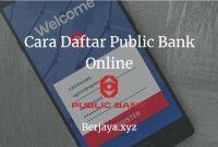 Cara Daftar Public Bank Online
