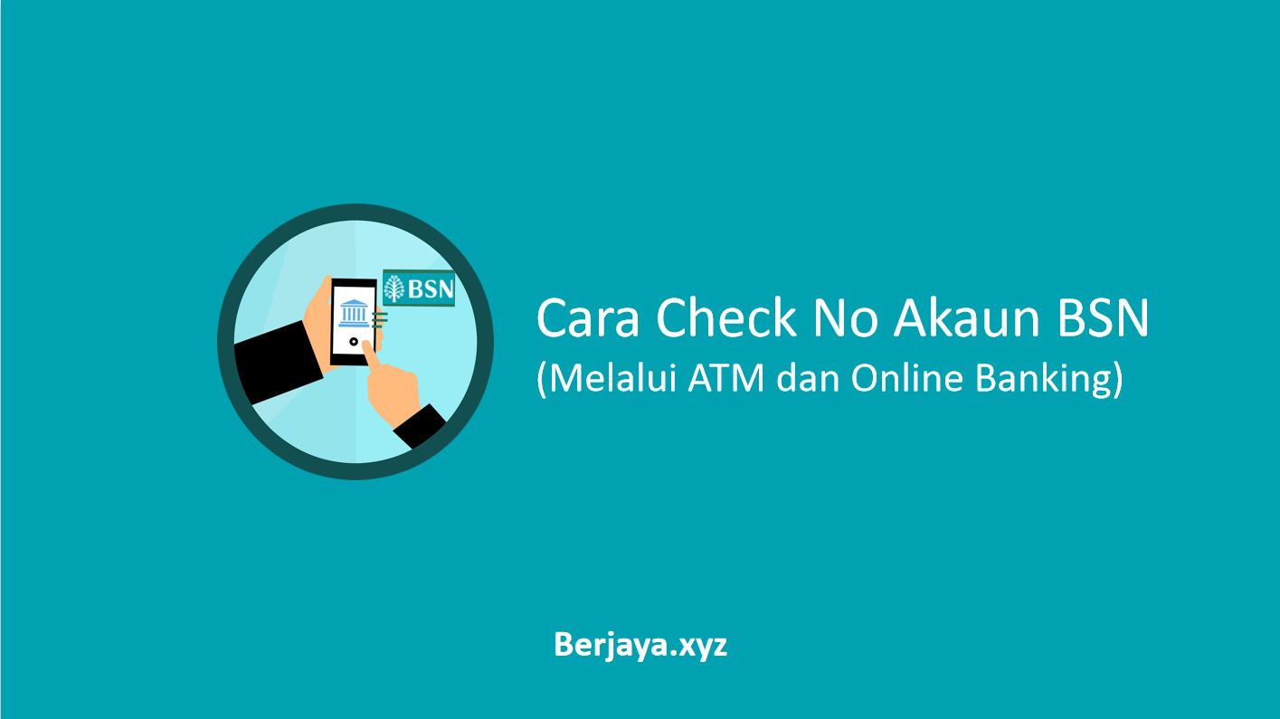 Cara Check No Akaun Bsn Di Atm Dan Online Banking