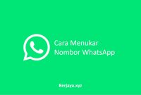 Cara Menukar Nombor WhatsApp