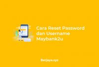 Cara Reset Password dan Username Maybank2u