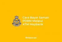Cara Bayar Saman PDRM Melalui ATM Maybank