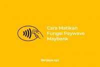 Cara Matikan Fungsi Paywave Maybank