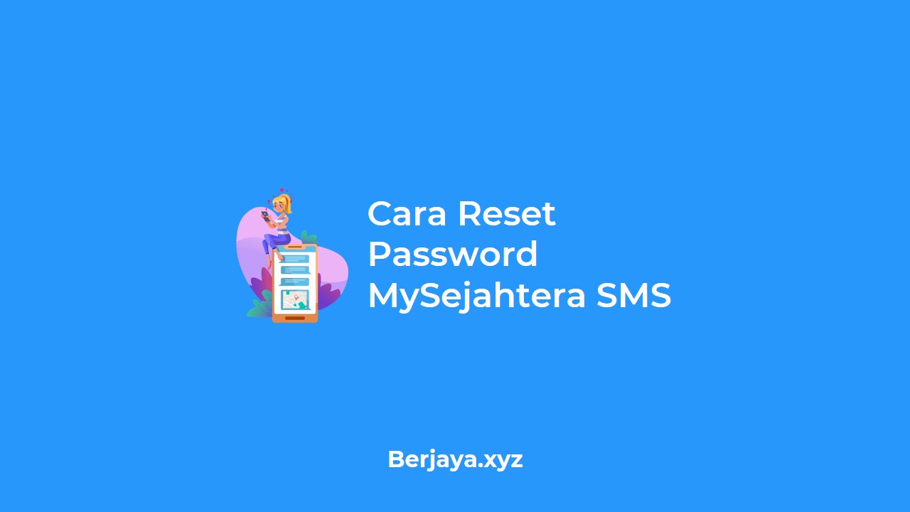 Cara Reset Password MySejahtera SMS