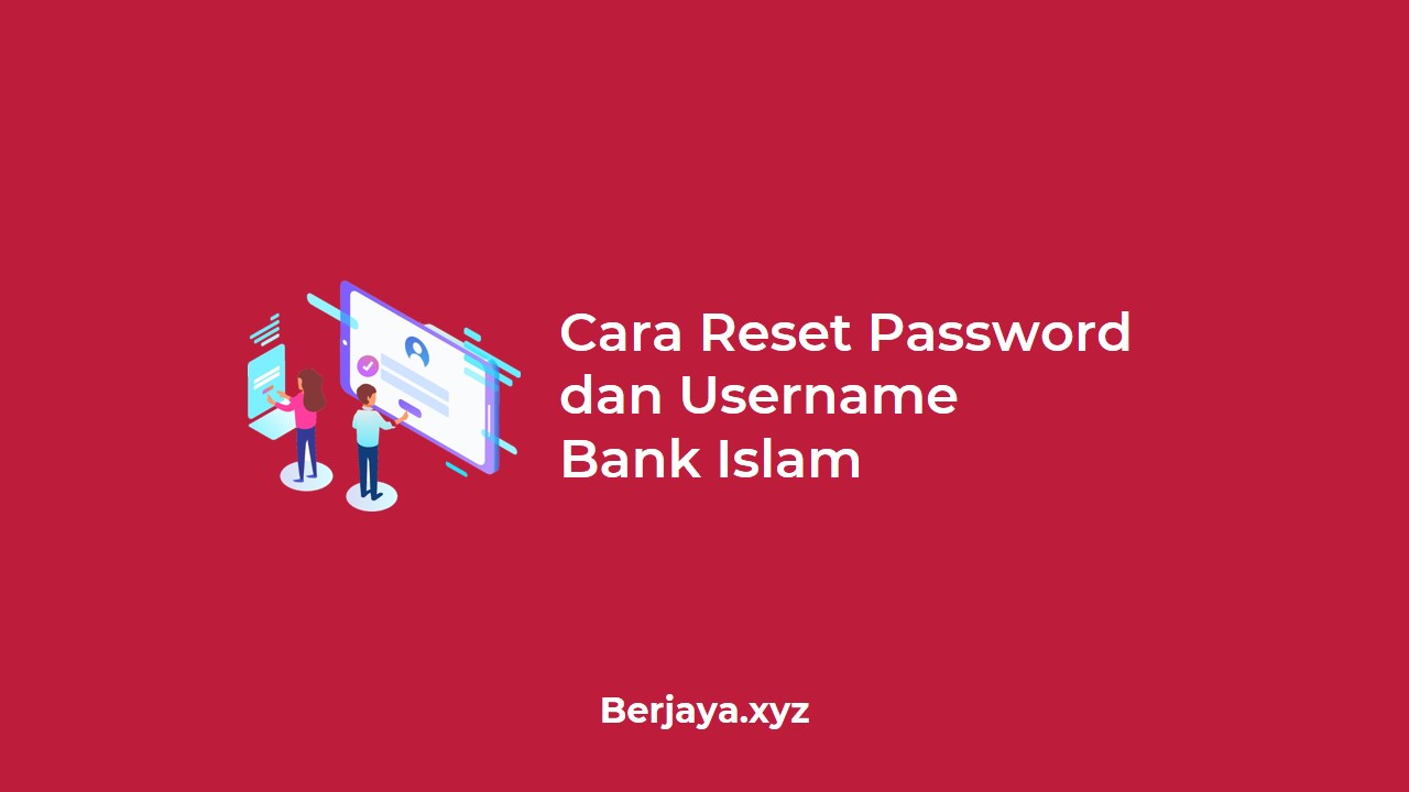 Cara Reset Password dan Username Bank Islam