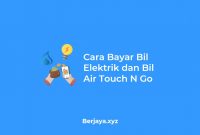 Cara Bayar Bil Elektrik dan Bil Air Touch N Go