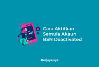 Cara Aktifkan Semula Akaun BSN Deactivated
