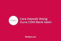 Cara Deposit Wang Guna CDM Bank Islam