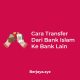 Cara Transfer Dari Bank Islam Ke Bank Lain
