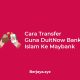 Cara Transfer Guna DuitNow Bank Islam Ke Maybank