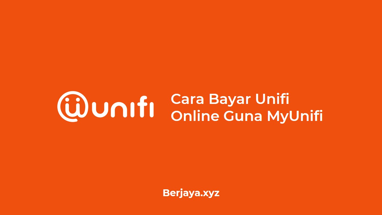Cara Bayar Unifi Online Guna MyUnifi