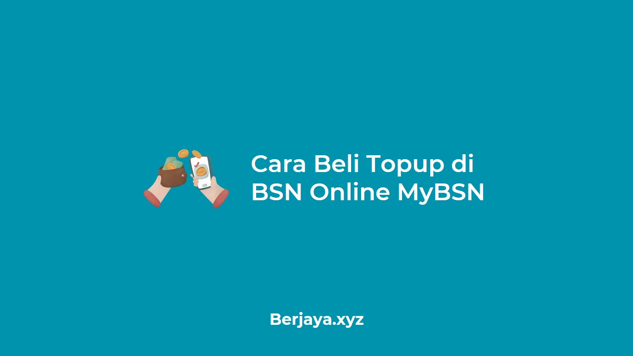 Cara Beli Topup di BSN Online MyBSN