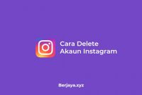 Cara Delete Akaun Instagram