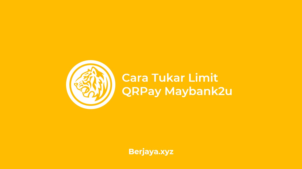 Cara Tukar Limit QRPay Maybank2u