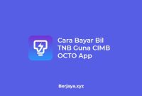 Cara Bayar Bil TNB Guna CIMB OCTO App