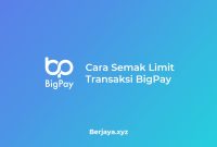 Cara Semak Limit Transaksi BigPay