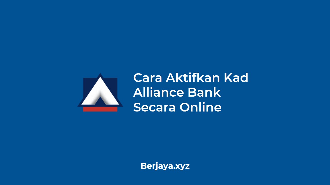 Cara Aktifkan Kad Alliance Bank Secara Online